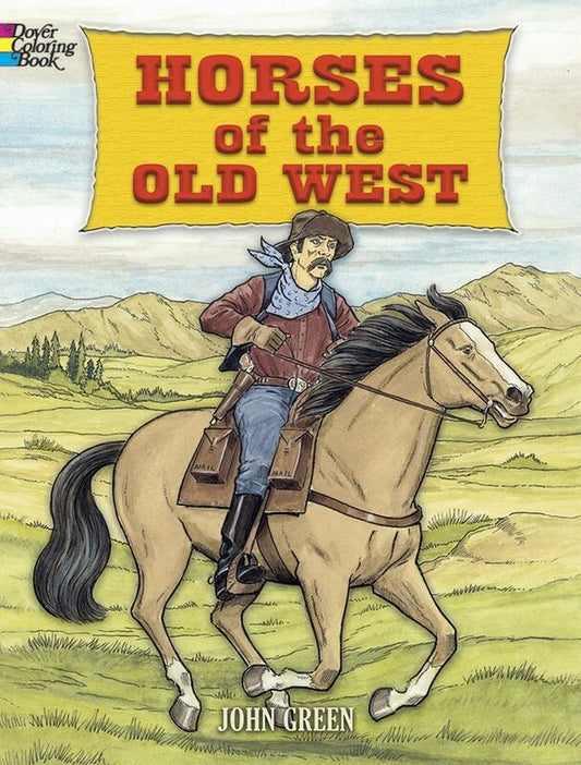 Horses of The Old West Colouring Book