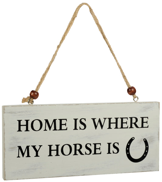 "Home is Where My Horse Is" Wooden Sign