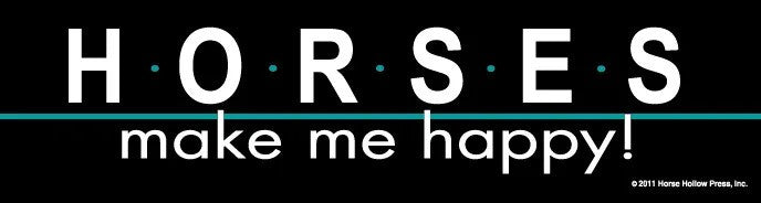 HHP Bumpersticker: Horses Make Me Happy!