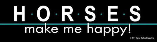HHP Bumpersticker: Horses Make Me Happy!