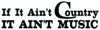 If it Ain't Country Sticker