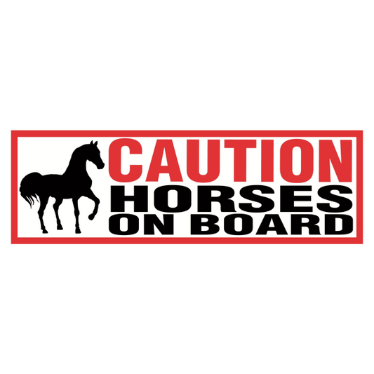 Caution Horses on Board " Sticker