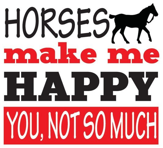 Horses Make Me Happy Sticker