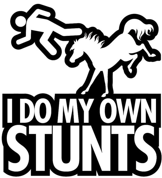 I Do My Own Stunts Sticker