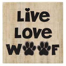 Live Love Woof Sign