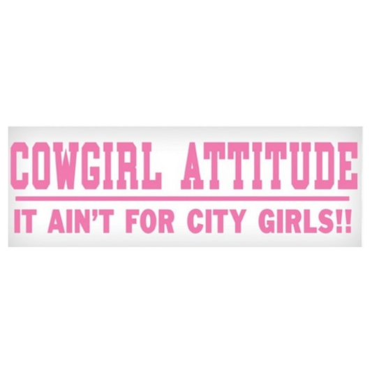 Cowgirl Attitude Ain't for City Folk Sticker